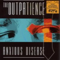 THE OUTPATIENCE | Anxious Disease (1996)