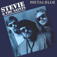 STEVIE & THE SAINTS | Metalblue (1987)